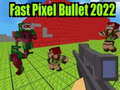 Ойын Fast Pixel Bullet 2022