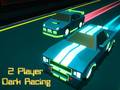 Ойын 2 Player Dark Racing