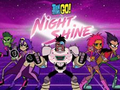 Ойын Teen Titans Go! Night Shine