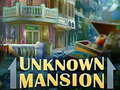 Ойын Unknown Mansion