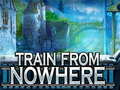 Ойын Train From Nowhere