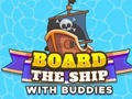 Ойын Board The Ship With Buddies