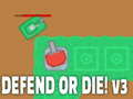 Ойын Defend or die! v3