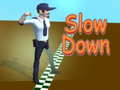 Ойын Slow Down 
