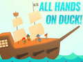 Ойын All Hands On Duck!