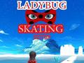 Ойын Ladybug Skating Sky Up 