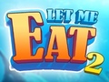 Ойын Let Me Eat 2: Feeding Madness