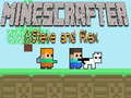 Ойын Minescrafter Steve and Alex