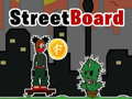 Ойын StreetBoard