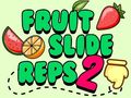 Ойын Fruit Slide Reps 2