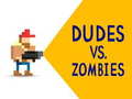 Ойын Dudes vs. Zombies