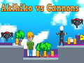 Ойын Akihiko vs Cannons
