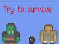 Ойын Try to survive 2 player