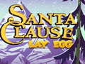 Ойын Santa Claus Lay Egg