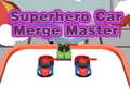 Ойын Superhero Car Merge Master