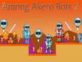Ойын Among Akero Bots 2