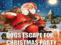 Ойын Dogs Escape For Christmas Party