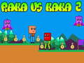 Ойын Raka vs Kaka 2