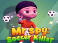Ойын Mr Spy: Soccer Killer