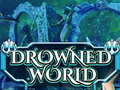 Ойын Drowned World