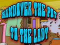 Ойын Handover The Pot To The Lady