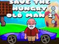 Ойын Save The Hungry Old Man 2
