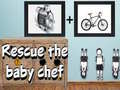 Ойын Rescue The Baby Chef