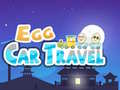 Ойын Egg Car Travel
