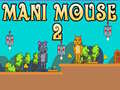Ойын Mani Mouse 2