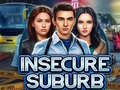 Ойын Insecure Suburb 