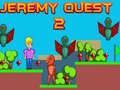 Ойын Jeremy Quest 2