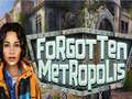 Ойын Forgotten Metropolis