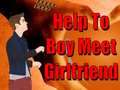 Ойын Help To Boy Meet Girlfriend