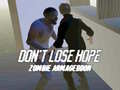 Ойын Don`t Lose Hope Zombie Armageddon