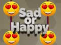 Ойын Sad or Happy