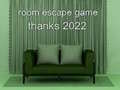 Ойын Room Escape Game Thanks 2022