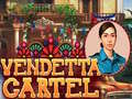 Ойын Vendetta Cartel