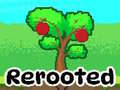 Ойын Rerooted