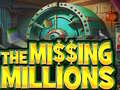 Ойын The Missing Millions