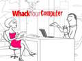 Ойын Whack Your Computer