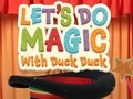 Ойын Let's Do Magic with Duck Duck