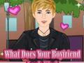 Ойын What Does Your Boyfriend Look Like?