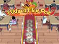 Ойын I Want Hot Pot 
