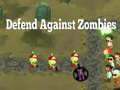 Ойын Defend Against Zombies