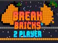 Ойын Break Bricks 2 Player