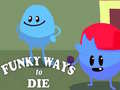 Ойын Funky Ways to Die
