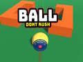 Ойын Ball Dont Rush