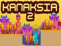 Ойын Kanaksia 2