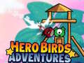 Ойын Hero Birds Adventures
