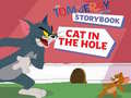 Ойын The Tom and Jerry Show Storybook Cat in the Hole